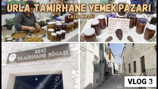 Urla Tamirhane Yemek Pazarı Turu 3