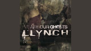 Watch Llynch We Are Our Ghosts video