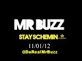 Mr Buzz - Stay Schemin @BUZZPMG