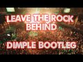Leave The Rock Behind (Dimple Bootleg) - Afrojack 