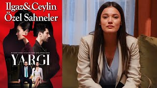 Yargı 33. Bölüm Ilgaz & Ceylin Özel Sahneler