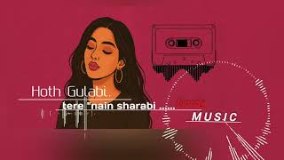 Hoth Gulabi .... Mp3. New Channel, Searching More ..........