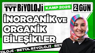 2 İnorganik Bileşikler, Organik Bileşikler 2025 Tyt Biyoloji Kampı 2. Video