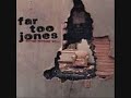 Far Too Jones - Nameless