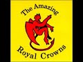 The Amazing Crowns "King of the Joint"