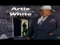 Artie Blues Boy White   Your Man Is Home Tonight