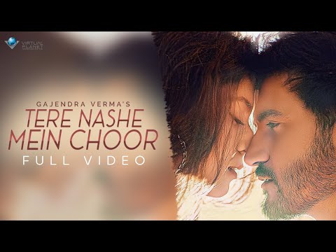 Tere-Nashe-Mein-Choor-Lyrics-Gajendra-Verma