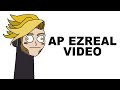A Glorious VIDEO about AP Ezreal