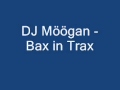 DJ Möögan/DJ Moogan - Bax in Trax