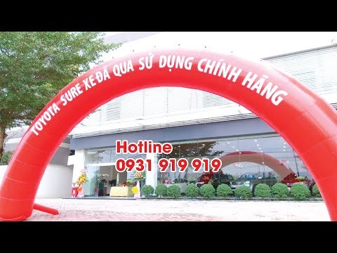 Toyota Cần Thơ | Khai trương trung tâm xe qua sử dụng chính hãng - Hotline 0931 919 919