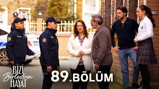 Bizi Birleştiren Hayat 89. Bölüm