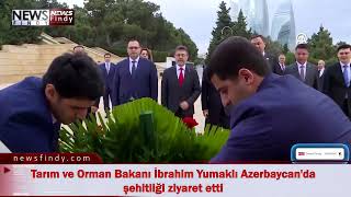 Tarım ve Orman Bakanı İbrahim Yumaklı Azerbaycan'da şehitliği ziyaret etti