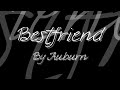 Auburn - Bestfriend (w/ lyrics&downloadlink)