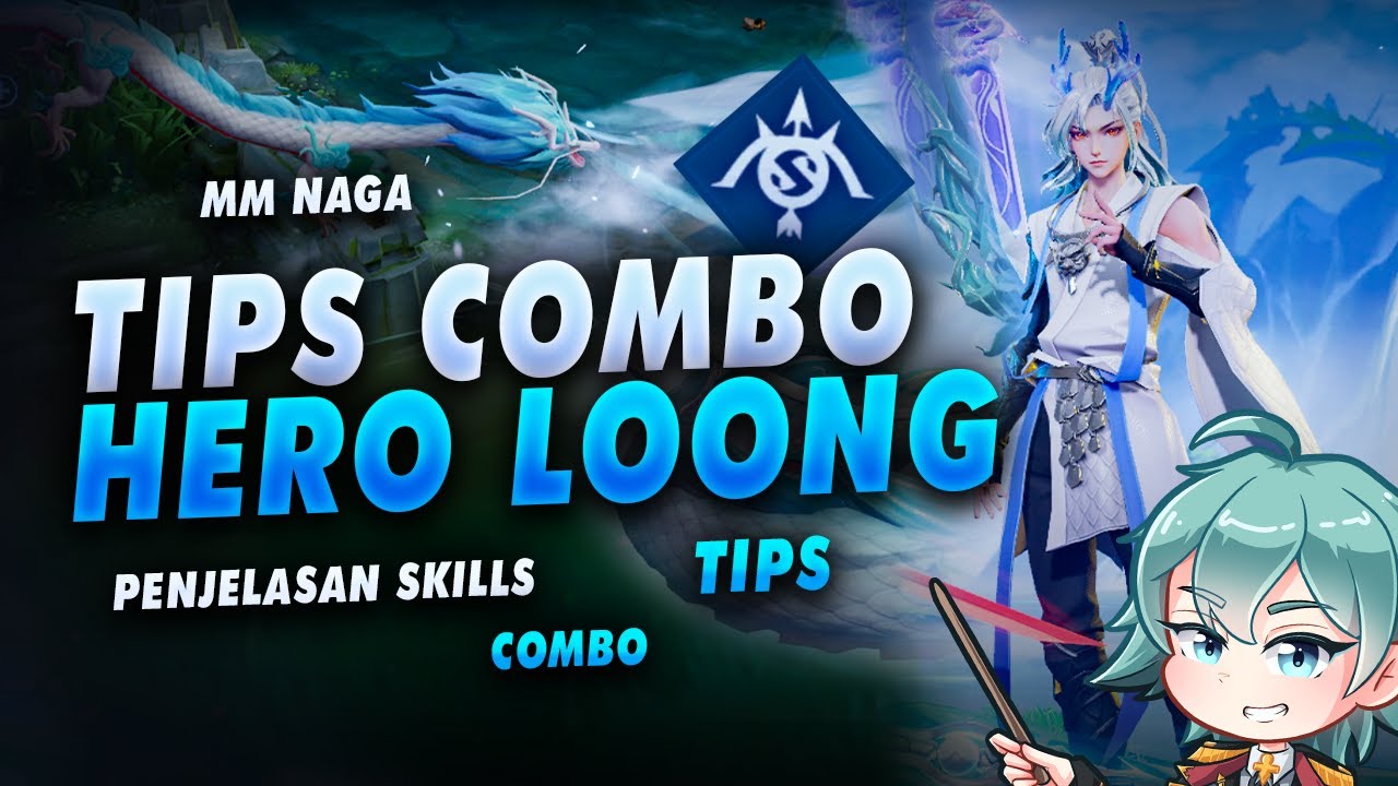 Loong’s New Hero, Combo & Beginner Loong’s Tips – Explanation Loong’s New Hero, Combo & Beginner Loong’s Tips – Explanation