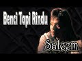 Benci Tapi Rindu - Saleem ~ Lagu lawas malaysia - Lagu malaysia terbaik ~ #lagumalaysia90an #melayu