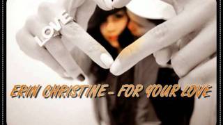 Watch Erin Christine For Your Love video