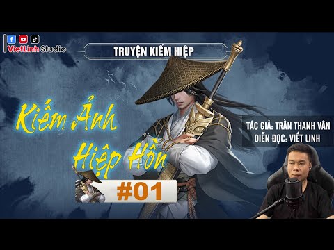 Kiếm Ảnh Hiệp Hồn - Phần 1 | Truyện Kiếm Hiệp hay
