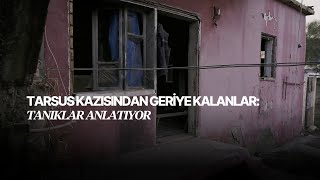 Gizemli Tarsus kazısından geriye kalanlar... Tanıklar anlatıyor