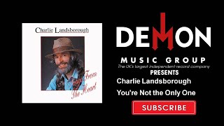 Watch Charlie Landsborough Youre Not The Only One video