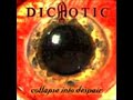 Dichotic - Unholy Exhumation