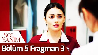 Sol Yanım 5. Bölüm 3. Fragman