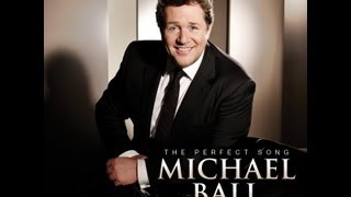 Watch Michael Ball The Perfect Song video