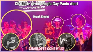 [EngLot] Charlotte giving Engfa Gay Panic Alert | CHARLOTTE GONE WILD