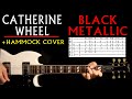 Catherine Wheel Black Metallic Guitar Tab Lesson / Hammock Tabs & Chords Cover