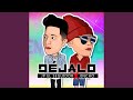 Dejalo (feat. Jiincho)