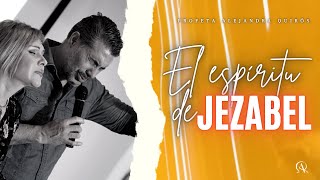 El Espíritu De Jezabel - Profetas Alejandra Quirós & Germán Rosales
