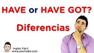 Diferencia entre HAVE and HAVE GOT - Very simple!