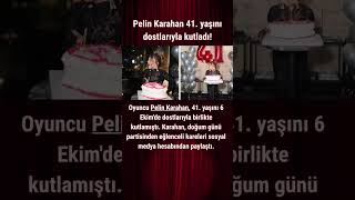 Pelin Karahan 41. Yaşını Dostlarıyla Kutladı