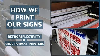 How We Print Signs! Wide Format Inkjet Printers on 3M Retroreflective Sheeting & What it Means!