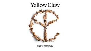 Yellow Claw - Bun It Up Ft. Beenie Man