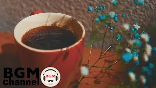 Relaxing Jazz Cafe Music - Chill Out Music For Work, Sleep - Piano & Guitar Music