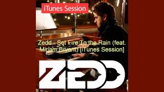 Watch Zedd Set Fire To The Rain feat Miriam Bryant itunes Session video