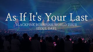 블랙핑크 월드투어 Seoul Blackpink - 마지막처럼 As If Its Your Last 마지막인사
