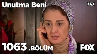 Unutma Beni 1063. Bölüm