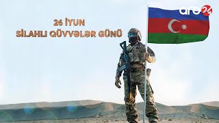 26 Iyun Silahlı Qüvvələr Günü - Müzəffər Azərbaycan Ordusu, Günün Mübarək - Arb24