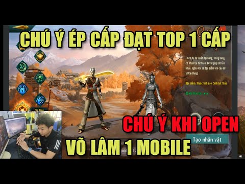 LƯU Ý: CÁCH ÉP CẤP ĐỂ TOP1 -VÀ VIỆC PHẢI LÀM KHI "VÕ LÂM TRUYỀN KỲ 1 MOBILE" RA MẮT NGÀY ĐẦU