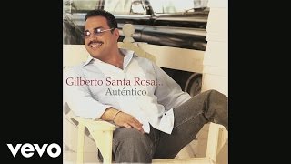 Watch Gilberto Santa Rosa Dime Lo Que Quieres video