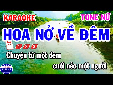 Karaoke Hoa Nở Về Đêm Tone Nữ Nhạc Bolero Dễ Ca