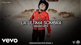 Watch Gerardo Ortiz La Ultima Sombra video