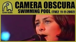 Watch Camera Obscura Swimming Pool video