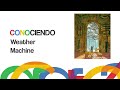Conociendo Weather Machine