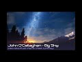 John O'Callaghan - Big Sky (Harx aka MLeth Remix ft. Whitney)