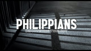 Philippians: Discovering True Joy 3 (Philippians 1:27-1-30 & 2:12-18) Matt Johnson