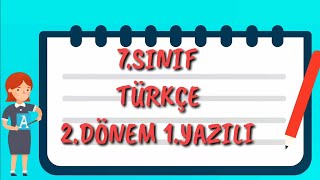 7.Sınıf Türkçe 2.Dönem 1.Yazılı Hazırlık.