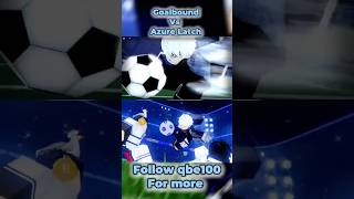 Goalbound Vs Azure Latch Nagi U20 Goal