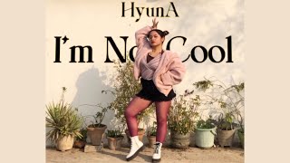[INDIA] HyunA - I’m Not Cool || Dance Cover by Sarah